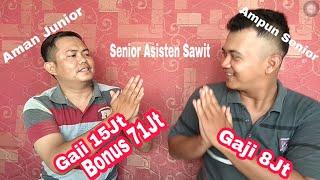 Gila baru 8 tahun kerja di SAWIT GAJI dan BONUS SAMPAI 71 JUTAA!!