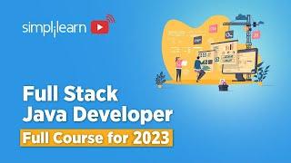 Full Stack Java Developer Course 2023 | Full Stack Java Developer Tutorial | Simplilearn
