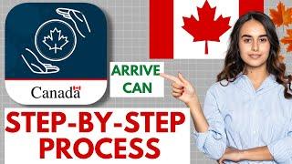 How to Fill ArriveCan | ArriveCan Process Explained | How to fill ArriveCan for Canada in 2022