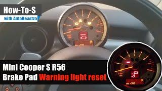 How To Reset Brake Pads Warning Light on a Mini Cooper S R56