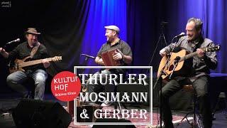 Thürler Mosimann & Gerber im Rossstall Kulturhof Schloss Köniz - Live Concert