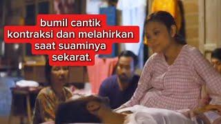 Review film: bumil cantik kontraksi dan melahirkan saat suaminya sekarat