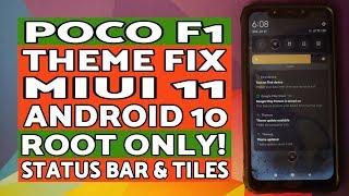 Poco F1 Theme Fix | MIUI 11 Android 10 | Root | Status Bar & Quick Tiles