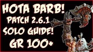 Diablo 3 - 2.6.1 HOTA Barbarian Solo Guide! GR 100+