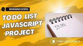 TODO list project (Javascript) with Newgencoders