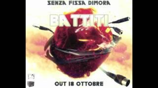 Senza Fissa Dimora -  Battiti