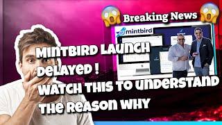 Breaking News: Mintbird public launch ist postponed. Learn the reason Why