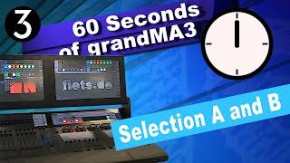 grandMA3 Selection A and B