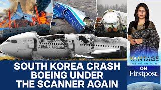 Another Boeing Disaster: South Korea Crash Piles on More Pressure | Vantage with Palki Sharma