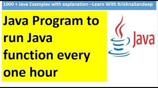 Write a Java program to run Java Function after every one hour