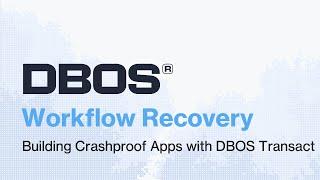 Building Crashproof Apps with DBOS Transact