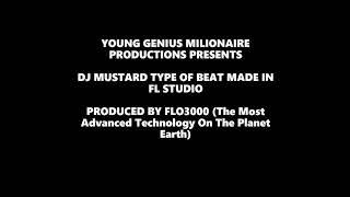 DJ Mustard Type Of Beat Made in FL Studio + flp