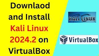 Download and Install Kali Linux 2024.2 in VirtualBox |How To Install Kali linux 2024.2 on VirtualBox