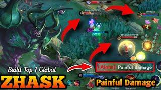 ZHASK MOST PAINFUL DAMAGE !! Zhask Gameplay !! Build Top 1 Global Zhask ~ MLBB