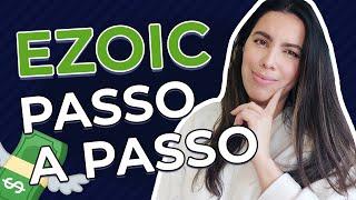 COMO USAR O EZOIC – Cadastro, integração blog ou site, anúncios e mais!