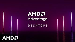 Introducing AMD Advantage™ Desktops - Legendary Gaming Desktops