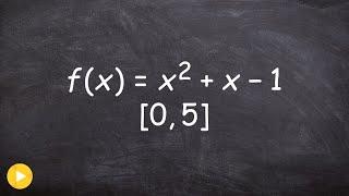 Using the ivt to show a value c exists with a given range