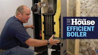 How to Choose the Most Efficient Boiler | This Old House