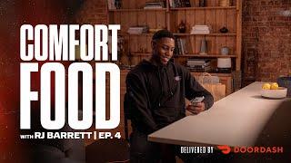 Comfort Foods with RJ Barrett | Episode 4