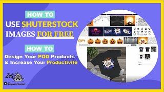 How To Use Shutterstock Images For Free To Design Your POD Products