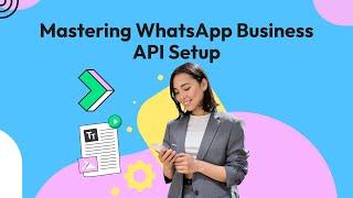 Mastering WhatsApp Business API Setup | Wati