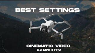 DJI Mini 4 Pro | Best Video Settings to Create Cinematic Footage