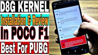 D8G Kernel Installation And Full Review In POCO F1 | Best Kernel For Pubg in POCO F11080P HD