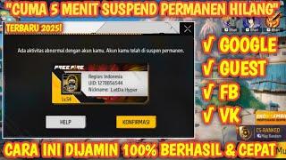 METODE 2025! Cara Mengatasi akun Ff Kesuspend terbaru 2025Cara mengatasi Akun ff Suspend Permanen!