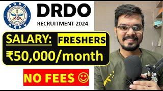 DRDO Recruitment 2024 | Freshers | NO FEES | CTC: ₹50,000 / Month | Latest Jobs 2024