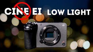 DON'T USE Cine EI on Sony FX30 and FX3 for Lowlight