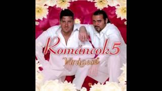 Románcok 5 - Visszasírsz majd minden éjszakát