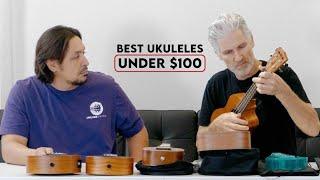 Best Ukuleles Under $100