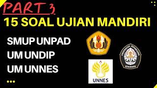 PART 3 || BAHAS 15 SOAL SMUP UNPAD, UM UNDIP, UM UNNES 2024 ‼️