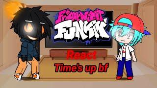 FNF react to Time's up bf[rayxve50]