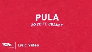 PULA - Zo zo ft. Crakky, ALLMO$T (Official Lyric Video)