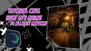 Cara buat GFX character Anime di allight motion | Preset 2 ukuran