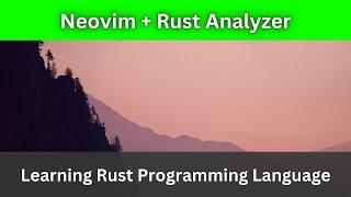 Neovim + Rust  | Rust Language