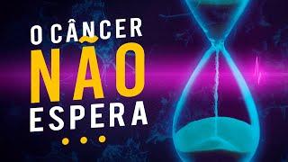 O Câncer Não Espera - Dr. Rogério Leite