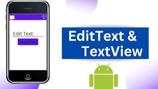 Edit Text And TextView in Android Studio