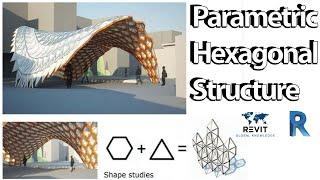 Project pavilions - Parametric Hexagonal Structure Concept in Revit