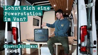 Lohnt sich eine Powerstation als Stromversorgung im Van? - Bluetti AC200MAX | Kastenwagen Ausbau