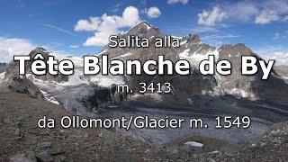 Salita alla Tête Blanche de By da Ollomont/Glacier via Bivacco Rosazza - Rifugio Chiarella - HD 1080