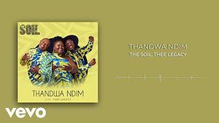 The Soil - Thandwa Ndim (Visualizer) ft. Thee Legacy