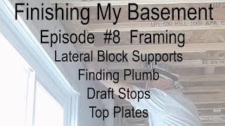 Episode 8 of Finishing my Basement. draft stops, top plates.