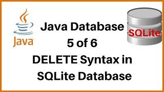 5 of 6   Deleting data from SQLite Database Using Java