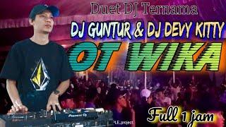 DUET DJ TERNAMA‼️ DJ GUNTUR & DJ DEVY KITTY ‼️ OT WIKA MUSIK PALEMBANG TLP 08137379772