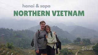 Exploring Northern Vietnam | Hanoi & Sapa