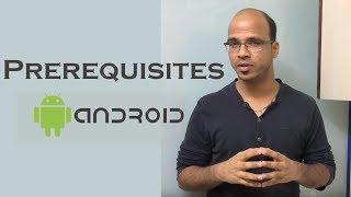 Prerequisites to learn Android | What you should know?