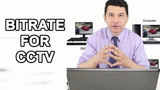 Bitrate for CCTV (how to control the bandwidth)