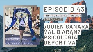 VAL D'ARAN BY UTMB + PSICOLOGÍA DEPORTIVA | FIND YOUR EVEREST PODCAST by Javi Ordieres
